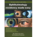 Ophthalmology Residency Made Easy