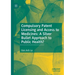 Compulsory Patent Licensing and Access to Medicines: A Silver Bullet Approach to Public Health?