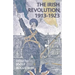 The Irish Revolution, 1913-1923