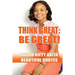 Think Great, Be Great!: (Beautiful Quotes, Volume 1)