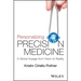 Personalizing Precision Medicine: A Global Voyage from Vision to Reality