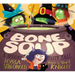 Bone Soup: A Spooky, Tasty Tale