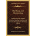 The Sheep And Shepherding: Embracing The History, Varieties, Rearing, Feeding, And General Management Of Sheep (1853)