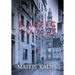 Baltic Shadows