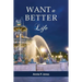 Want a Better Life