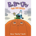 Pea, Bee, & Jay #6: The Big Bully: A Graphic Novel