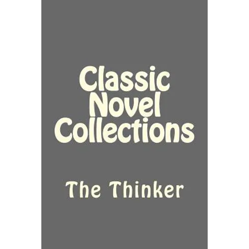 Classic Novel Collections: The Thinker