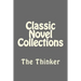 Classic Novel Collections: The Thinker