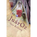 JuarOz: A Poetic Fiction