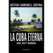 La Cuba Eterna Ayer, Hoy Y Mañana