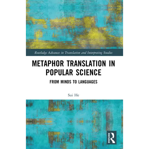 Metaphor Translation in Popular Science: From Minds to Languages