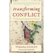 Transforming Conflict: The Blessings of Congregational Turmoil