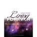 Living, Dying, Living Forever: Spiritual Reflections on the Journey of Life