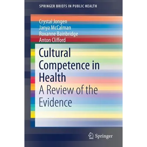 Cultural Competence in Health: A Review of the Evidence