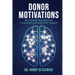 Donor Motivations: Why People Give and How Fundraisers Can Earn Their Support