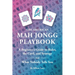 The American Mah Jongg Playbook: A Beginner's Guide to Rules, the Card, and Strategy (And What Nobody Tells You)