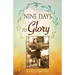 Nine Days to Glory