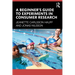 A Beginner's Guide to Experiments in Consumer Research