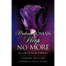 Broken Woman Weep No More