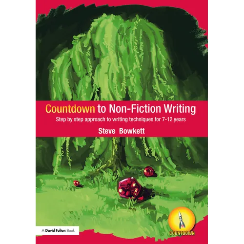 Countdown to Non-Fiction Writing: Step by Step Approach to Writing Techniques for 7-12 Years