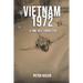 Vietnam 1972: A Time Best Forgotten