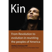 Kin: From Revolution to Evolution in Reuniting the Peoples of America