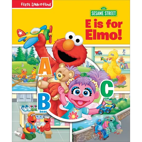 Sesame Street E Is for Elmo!: First Look and Find
