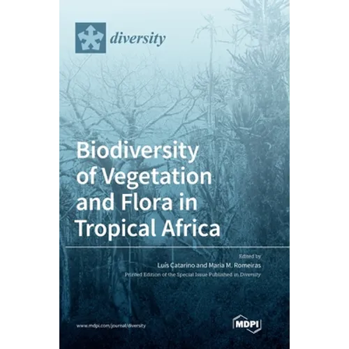 Biodiversity of Vegetation and Flora in Tropical Africa