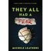 They All Had a Fear