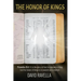 The Honor of Kings: It is the glory of God to conceal a thing: but the honor of kings is to search out a matter