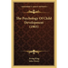 The Psychology Of Child Development (1903)