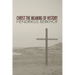 Christ the Meaning of History