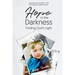 Hope in the Darkness: Finding God's Light