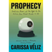 Prophecy: Prediction, Power, and the Fight for the Future, from Ancient Oracles to AI