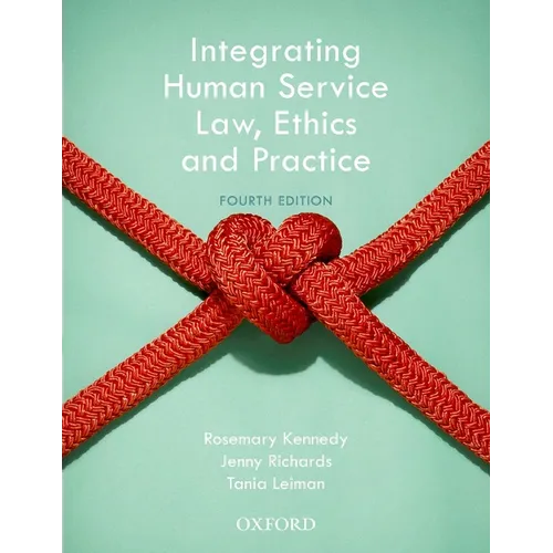 Integrating Human Service Law, Ethics and Practice - Paperback