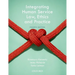 Integrating Human Service Law, Ethics and Practice