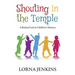 Shouting in the Temple: A Radical Look at Children's Ministry