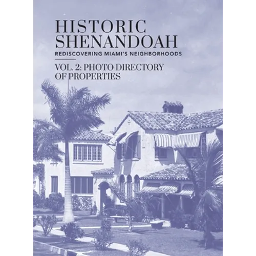 Historic Shenandoah: Rediscovering Miami's Neighborhoods
