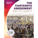 Thirteenth Amendment and Its Legacy