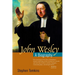 John Wesley: A Biography