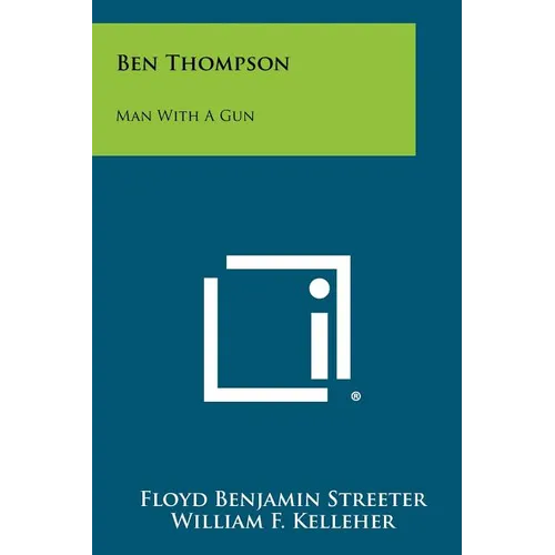 Ben Thompson: Man With A Gun