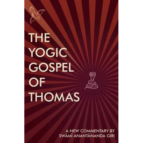 The Yogic Gospel of Thomas: A New Commentary