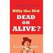 Billy the Kid, Dead or Alive?: Two Western Short Stories