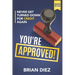 You're Approved!: Never Get Turned Down For Credit Again.
