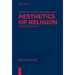 Aesthetics of Religion: A Connective Concept