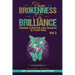 From Brokenness To Brilliance Vol 2