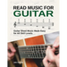 Read Music for Guitar: Guitar Sheet Music Made Easy - for All Skill Levels