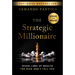 The Strategic Millionaire, Expanded Edition: Seven Laws of Wealth the Rich Don't Tell You