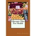 Glycemic Diet For Health: Using The Glycemic Index Diet Plan To Lose Weight Fa
