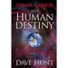 Cosmos, Creator, and Human Destiny: Answering Darwin, Dawkins, and the New Atheists